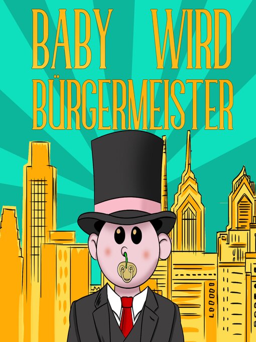 Title details for Baby wird Bürgermeister by Marcus Jungnickel - Available